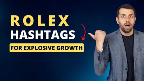 hastag rolex|Rolex Hashtags for Explosive Growth on Instagram and TikTok.